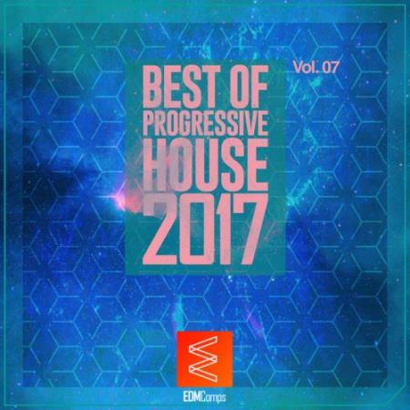 Best of Progressive House 2017 Vol. 07 (2017)