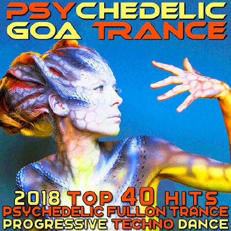 Psychedelic Goa Trance (2018 Top 40 Hits) (2017)