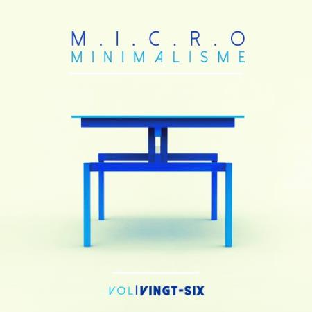 Micro Minimalisme Vol. Vingt-Six (2018)