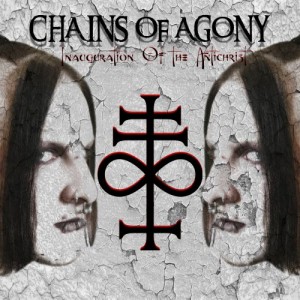Chains Of Agony - Inauguration Of The Antichrist [EP] (2017)