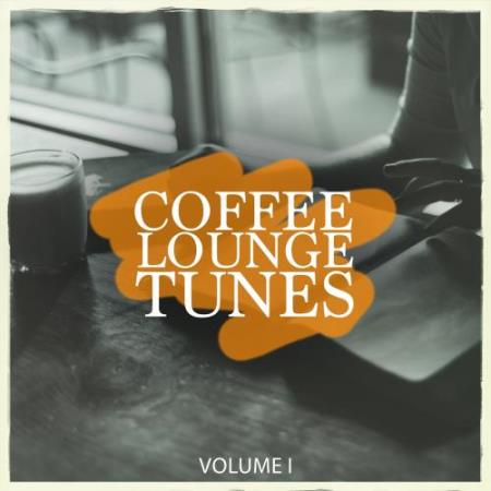 Coffee Lounge Tunes, Vol. 1 (Lean Back & Relax With Wonderful Electronic Lounge Pearls) (2018)