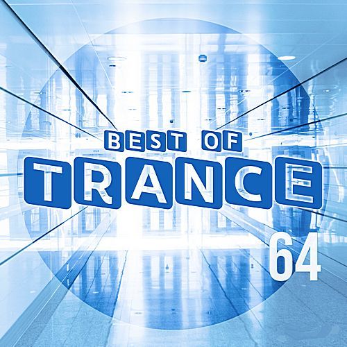 The Best Of Trance 64 (2018)