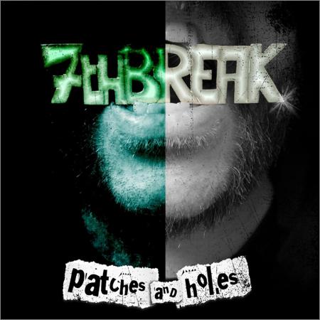 7th Break - Patches and Holes (2017)