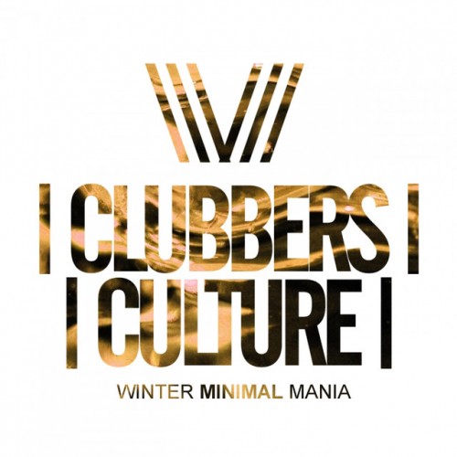 VA - Clubbers Culture: Winter Minimal Mania (2018)