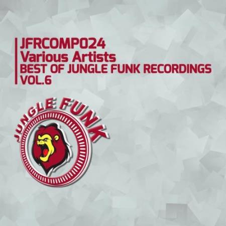 Best Of Jungle Funk Recordings, Vol. 6 (2018)