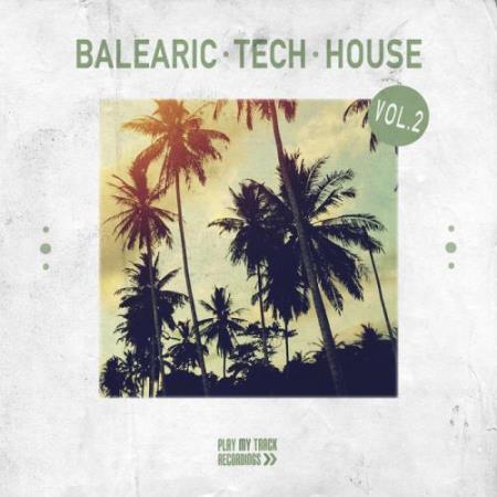 Balearic Tech House, Vol. 2 (2018)