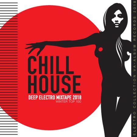 Chill House - Deep Electro (2018)