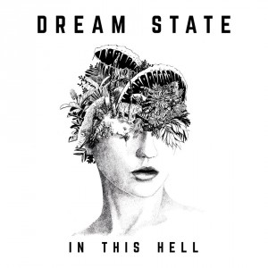 Dream State - In This Hell [Single] (2018)
