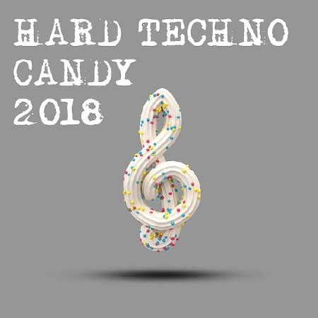 Hard Techno Candy (2018)