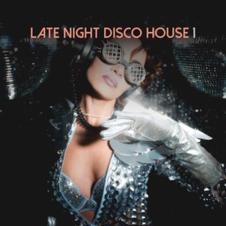 House Place - Late Night Disco House, Vol. 1 (2018)
