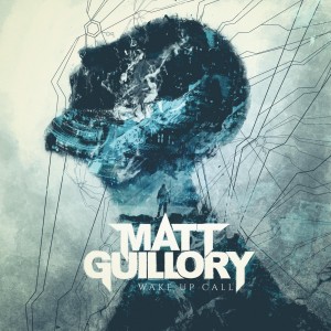 Matt Guillory - Wake up Call (Single) (2018)