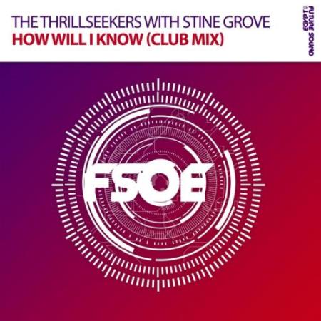 The Thrillseekers with Stine Grove - How Will I Know (2018)