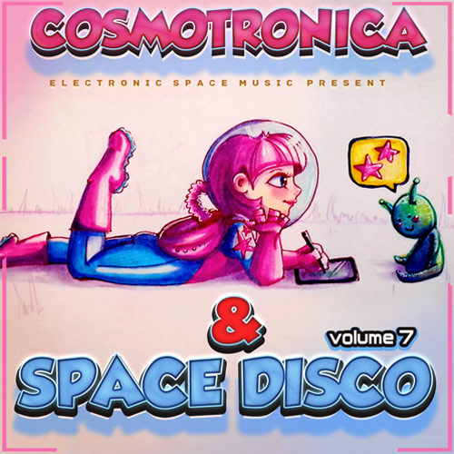 Cosmotronica & Space Disco Vol.7 (2018)