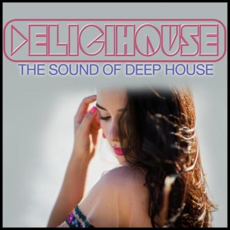 Delicihouse (The Sound of Deep House) (2018)