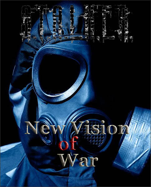 S.T.A.L.K.E.R.: Clear Sky - New Vision of War (2015-2018/RUS/RePack by SeregA-Lus)