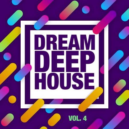Dream, Deep House, Vol. 4 (2018)