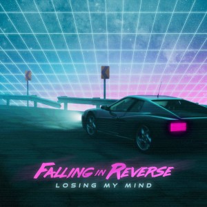 Falling In Reverse - Losing My Mind (Single) (2018)