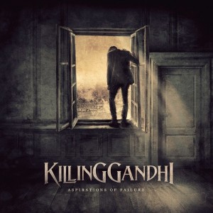 Killing Gandhi - Aspirations Of Failure (2018)