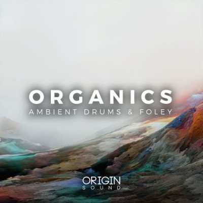 Origin Sound - Organics: Ambient Drums And Foley (WAV, MIDI)