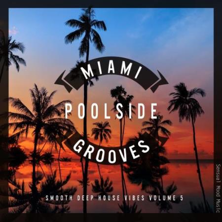 Miami Poolside Grooves, Vol. 5 (2018)