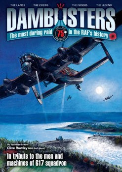 Dambuster: The Most Daring Raid in the RAFs History