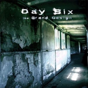 Day Six - The Grand Design (2010)