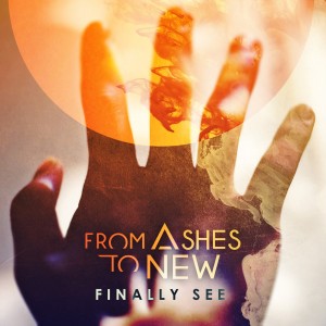 From Ashes to New - Finally See (Single)(2018)