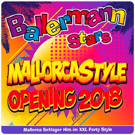 Ballermann Stars - Mallorcastyle Opening 2018 (2018)