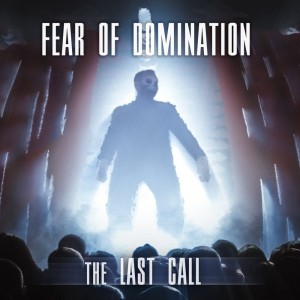 Fear Of Domination - The Last Call [Single] (2018)