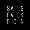Satisfucktion / SatisFUCKtion / Satisfvcktion