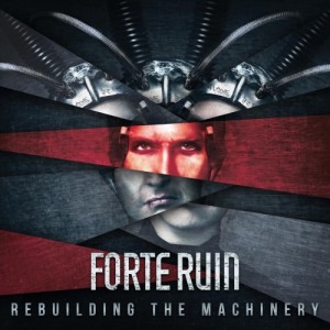 Forte Ruin - Rebuilding the Machinery (EP) (2018)
