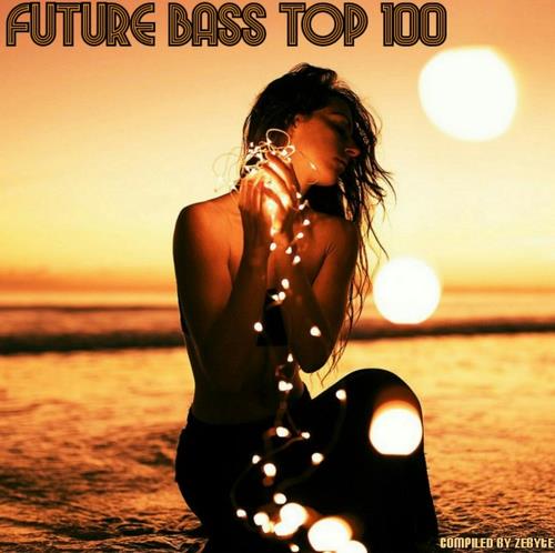 Future Bass Top 100 (Compiled by ZeByte) (2018)