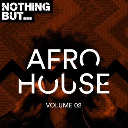 Nothing But... Afro House, Vol. 02 (2018)