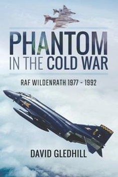 Phantom in the Cold War: RAF Wildenrath 1977-1992