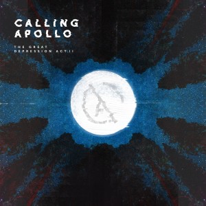 Calling Apollo - The Great Depression: Act II [EP] (2018)