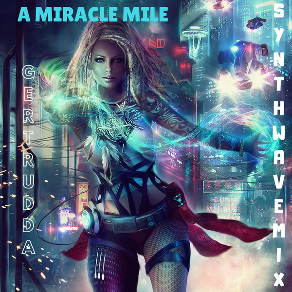 A Miracle Mile Synthwave Mix (2018)