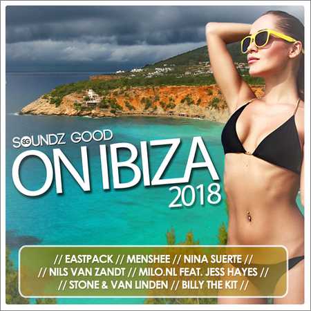 VA - Soundz Good On Ibiza (2018)