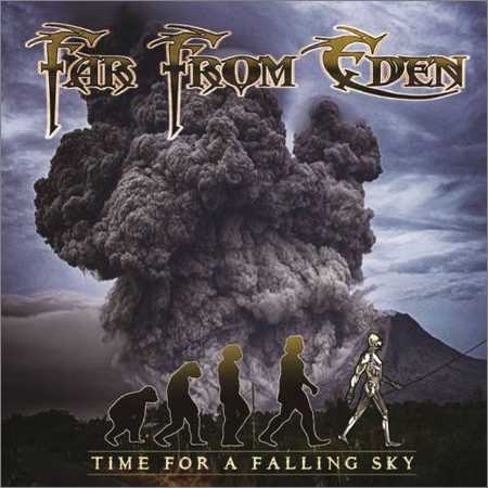 Far From Eden - Time For A Falling Sky (2018)