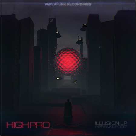 Highpro - Illusion (LP) (2018)