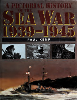 A Pictorial History of the Sea War, 1939-1945