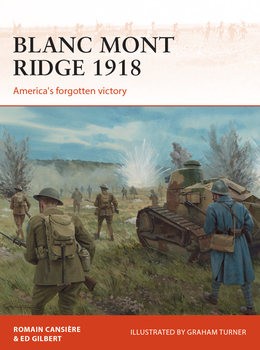Blanc Mont Ridge 1918: Americas Forgotten Victory (Osprey Campaign 323)