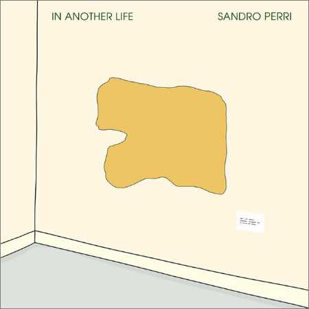Sandro Perri - In Another Life (2018)