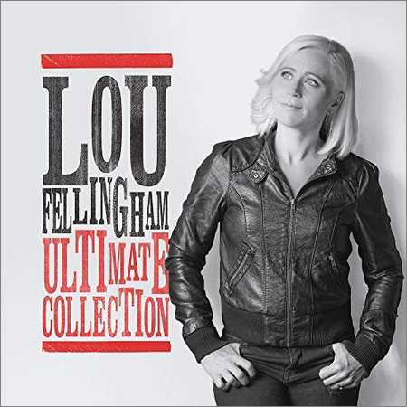 Lou Fellingham - Ultimate Collection (2018)
