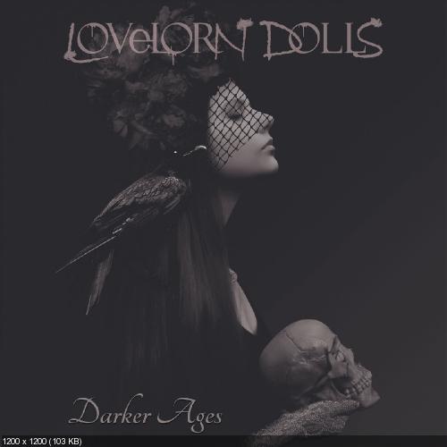 Lovelorn Dolls - Darker Ages (2018)
