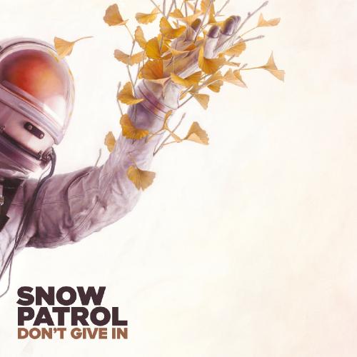Snow Patrol - Don't Give In (Single) (2018)