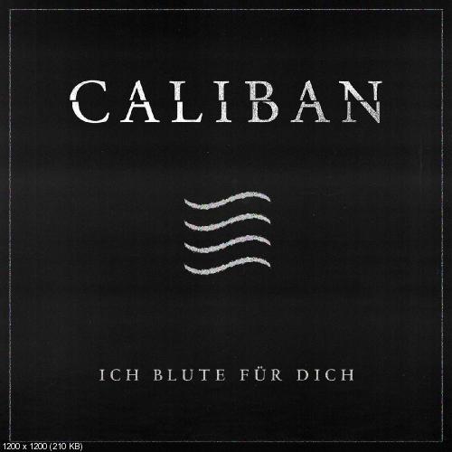 Caliban - Ich Blute F&#252;r Dich [Single] (2018)