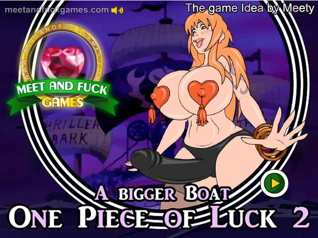 Meet and Fuck One Piece Of Luck 2