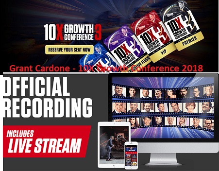 The 10X Growth Conference 2018 Presented By Grant Cardone