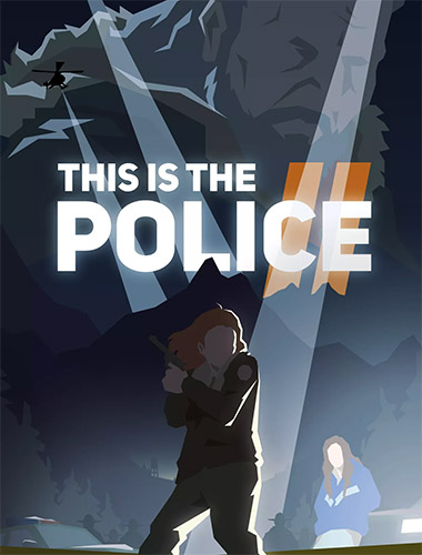 THIS IS THE POLICE 2 Free Download Torrent