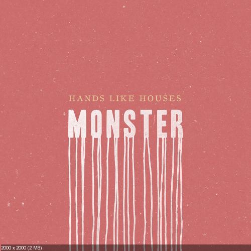 Hands Like Houses - Monster (Single) (2018)